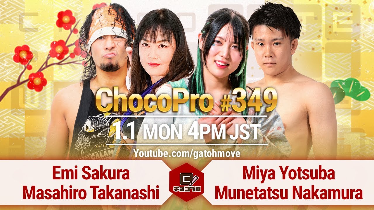 ChocoProLIVE! 349- Emi&Masa vs Miya&Mune! Otoki vs Anton! BestBros vs Fujita&Obi! , 2024/1/1