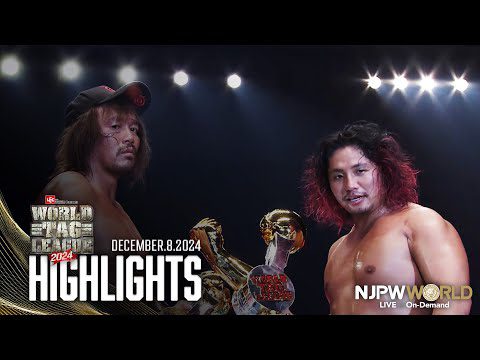 【ハイライト】#njwtl 2024年12月8日 | WORLD TAG LEAGUE 2024 FINAL HIGHLIGHT｜12/8/24