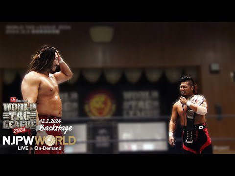 #njwtl 8th match Backstage 12/2/24｜WORLD TAG LEAGUE 2024 第8試合 Backstage