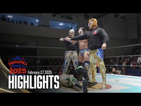 【ハイライト】#njcmll 2025年2月27日 | CMLL FANTASTICA MANIA 2025 HIGHLIGHTS｜2/27/25